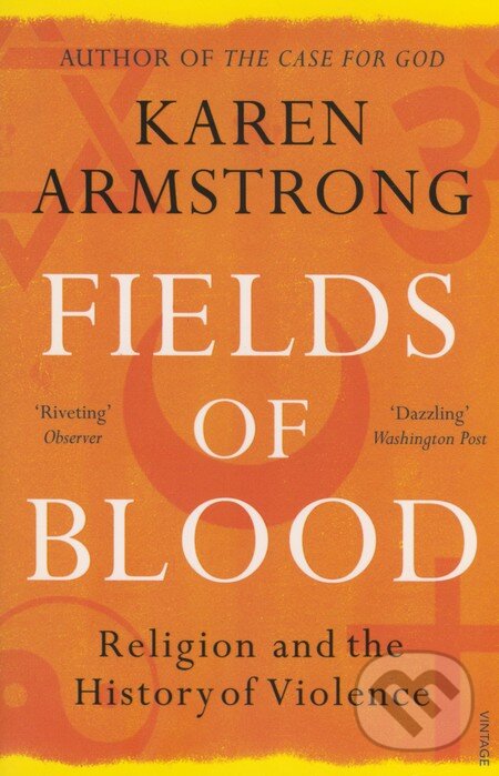 Kniha: Fields of Blood (Karen Armstrong). Vintage, 2015 Kniha: Fields of Blood (Karen Armstrong). Vintage, 2015