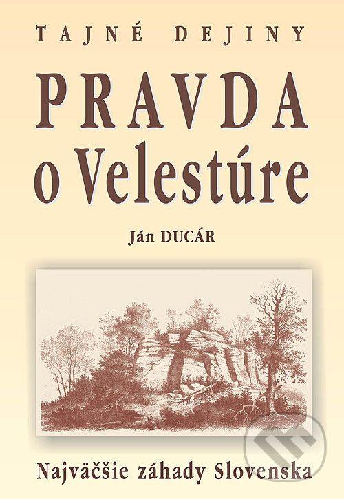 Kniha: Pravda o Velestúre (Ján Ducár). Eko-konzult, 2016 Kniha: Pravda o Velestúre (Ján Ducár). Eko-konzult, 2016