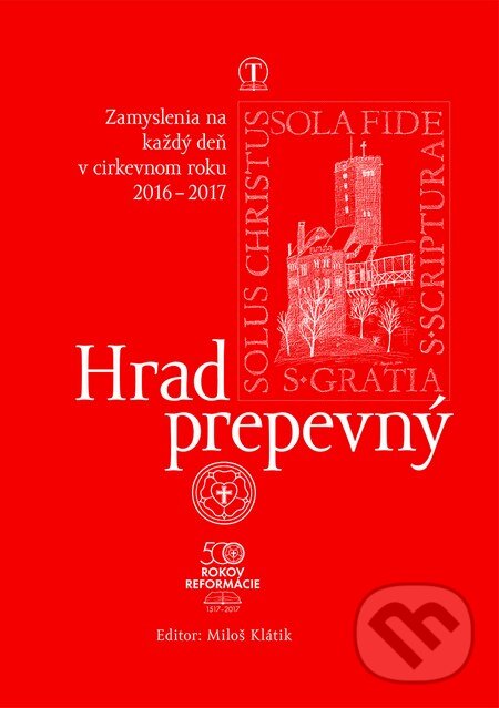 Kniha: Hrad prepevný 2016/2017 (Tranoscius). Tranoscius, 2016 Kniha: Hrad prepevný 2016/2017 (Tranoscius). Tranoscius, 2016