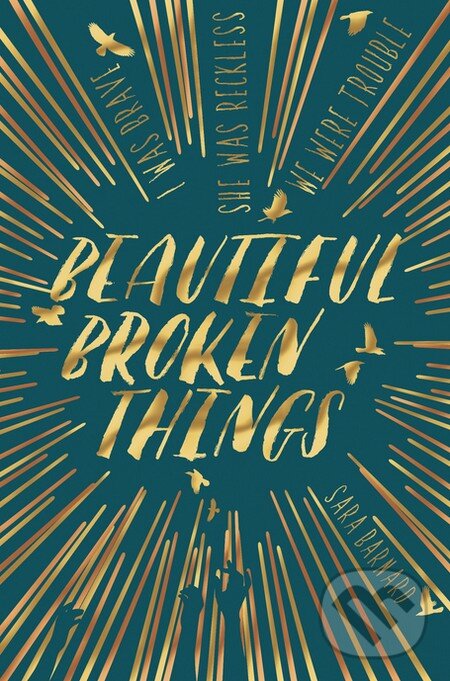 Kniha: Beautiful Broken Things (Sara Barnard). MacMillan, 2016 Kniha: Beautiful Broken Things (Sara Barnard). MacMillan, 2016