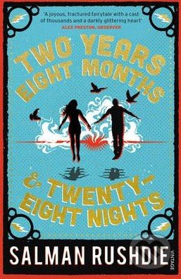 Kniha: Two Years Eight Months and Twenty-Eight Nights (Salman Rushdie). Vintage, 2015 Kniha: Two Years Eight Months and Twenty-Eight Nights (Salman Rushdie). Vintage, 2015