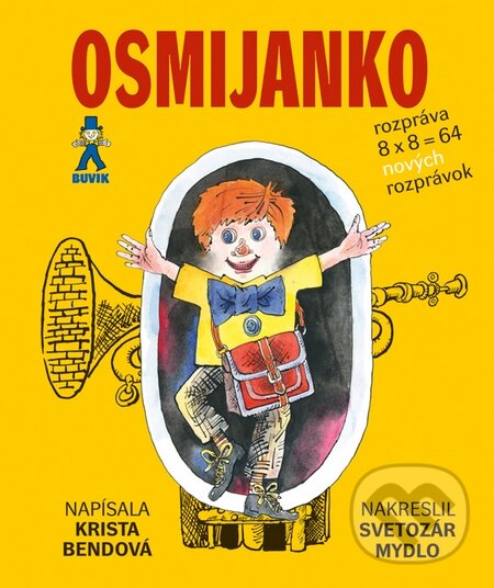 Kniha: Osmijanko rozpráva 8x8=64 rozprávok (Krista Bendová). Buvik, 2016 Kniha: Osmijanko rozpráva 8x8=64 rozprávok (Krista Bendová). Buvik, 2016