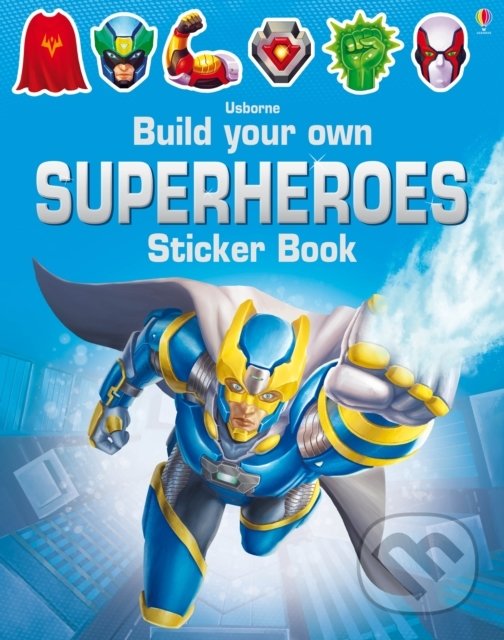 Kniha: Build Your Own Superheroes Sticker Book (Simon Tudhope). Usborne, 2016 Kniha: Build Your Own Superheroes Sticker Book (Simon Tudhope). Usborne, 2016