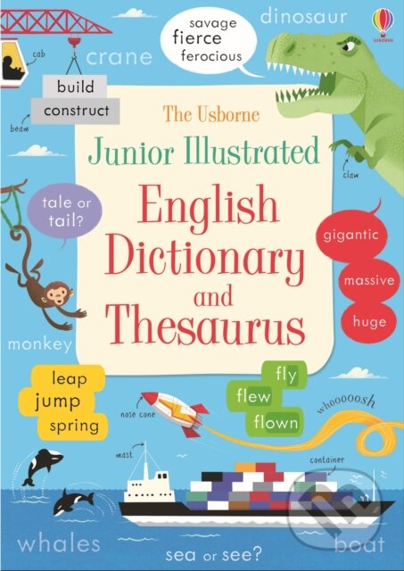 Kniha: Junior Illustrated English Dictionary and Thesaurus (Felicity Brooks a James Maclaine). Usborne, 2016 Kniha: Junior Illustrated English Dictionary and Thesaurus (Felicity Brooks a James Maclaine). Usborne, 2016