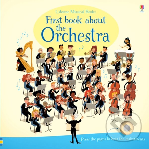 Kniha: First Book about the Orchestra (Sam Taplin). Usborne, 2016 Kniha: First Book about the Orchestra (Sam Taplin). Usborne, 2016