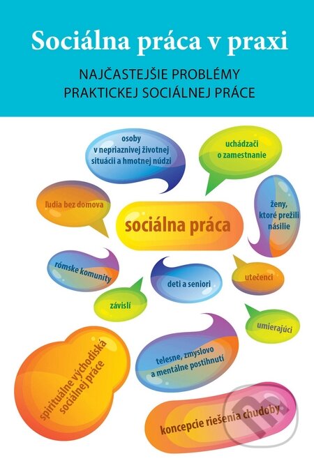 Kniha: Sociálna práca v praxi (Michal Oláh). IRIS, 2016 Kniha: Sociálna práca v praxi (Michal Oláh). IRIS, 2016