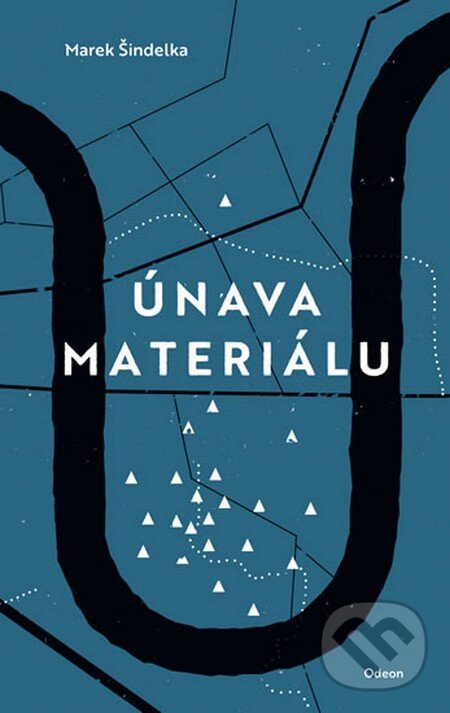 Kniha: Únava materiálu (Marek Šindelka). Odeon CZ, 2016 Kniha: Únava materiálu (Marek Šindelka). Odeon CZ, 2016
