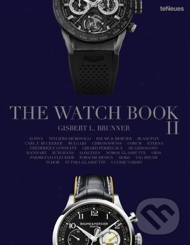 Kniha: The Watch Book II. (Gisbert L. Brunner). Te Neues, 2016 Kniha: The Watch Book II. (Gisbert L. Brunner). Te Neues, 2016