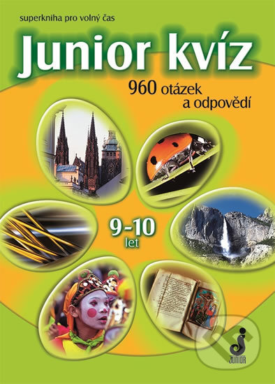 Kniha: Junior kvíz 9-10 let (Hana Pohlová). Nakladatelství Junior, 2002 Kniha: Junior kvíz 9-10 let (Hana Pohlová). Nakladatelství Junior, 2002