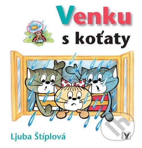 Kniha: Venku s koťaty (Ljuba Štíplová). Albatros CZ, 2008 Kniha: Venku s koťaty (Ljuba Štíplová). Albatros CZ, 2008