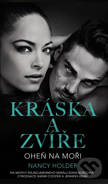 E-kniha: Kráska a zvíře 3: Oheň na moři (Nancy Holder). Baronet, 2016 E-kniha: Kráska a zvíře 3: Oheň na moři (Nancy Holder). Baronet, 2016