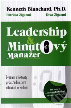 Kniha: Leadership a Minutový manažer (Ken Blanchard, Patricia Zigarmi a Drea Zigarmi). Edice knihy Omega, 2017 Kniha: Leadership a Minutový manažer (Ken Blanchard, Patricia Zigarmi a Drea Zigarmi). Edice knihy Omega, 2017