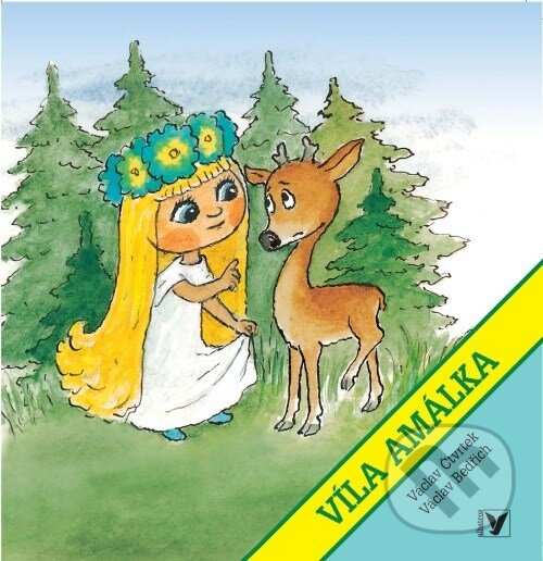 Kniha: Víla Amálka (Václav Čtvrtek). Albatros CZ, 2008 Kniha: Víla Amálka (Václav Čtvrtek). Albatros CZ, 2008