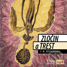 Audiokniha: Zločin a trest (Fiodor Michajlovič Dostojevskij). Radioservis, 2012 Audiokniha: Zločin a trest (Fiodor Michajlovič Dostojevskij). Radioservis, 2012