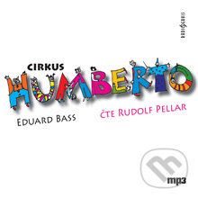 Audiokniha: Cirkus Humberto (Eduard Bass). Radioservis, 2012 Audiokniha: Cirkus Humberto (Eduard Bass). Radioservis, 2012
