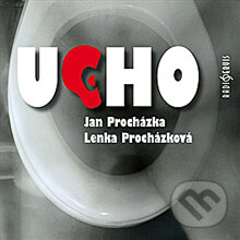 Audiokniha: Ucho (Jan Procházka a Lenka Procházková). Radioservis, 2012 Audiokniha: Ucho (Jan Procházka a Lenka Procházková). Radioservis, 2012