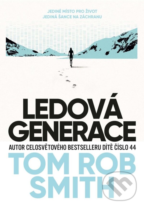 Kniha: Ledová generace (Tom Rob Smith). Laser books, 2024 Kniha: Ledová generace (Tom Rob Smith). Laser books, 2024