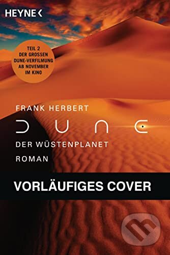 Kniha: Dune - Der Wüstenplanet: Roman: 1 (Heyne). Heyne, 2024 Kniha: Dune - Der Wüstenplanet: Roman: 1 (Heyne). Heyne, 2024