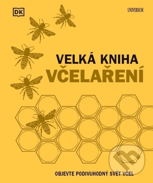 Kniha: Velká kniha včelaření (Fergus Chadwick). Universum, 2024 Kniha: Velká kniha včelaření (Fergus Chadwick). Universum, 2024