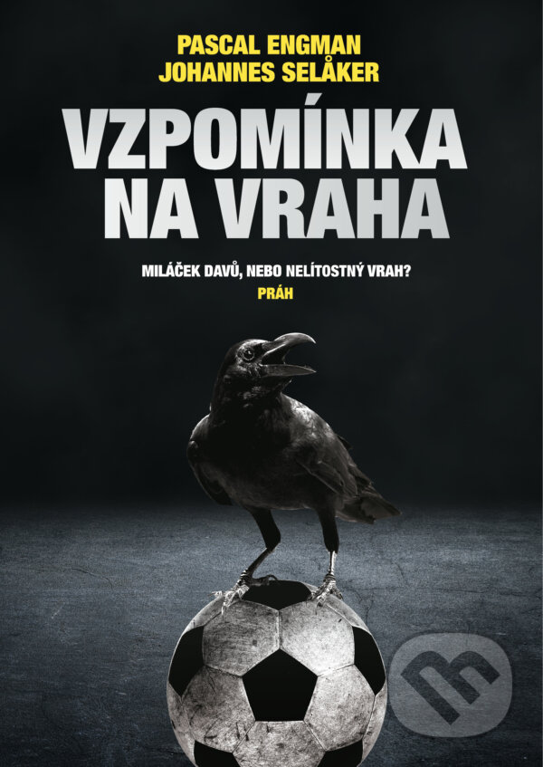 E-kniha: Vzpomínka na vraha (Johannes Selaker a Pascal Engman). Práh, 2024 E-kniha: Vzpomínka na vraha (Johannes Selaker a Pascal Engman). Práh, 2024