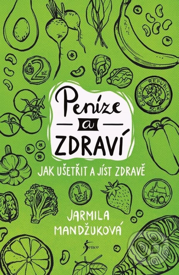 Kniha: Peníze a zdraví (Jarmila Mandžuková). Brána, 2024 Kniha: Peníze a zdraví (Jarmila Mandžuková). Brána, 2024