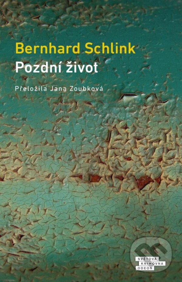Kniha: Pozdní život (Bernhard Schlink). Odeon CZ, 2024 Kniha: Pozdní život (Bernhard Schlink). Odeon CZ, 2024