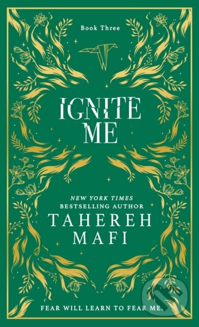 Kniha: Ignite Me (Tahereh Mafi). Electric Monkey, 2024 Kniha: Ignite Me (Tahereh Mafi). Electric Monkey, 2024