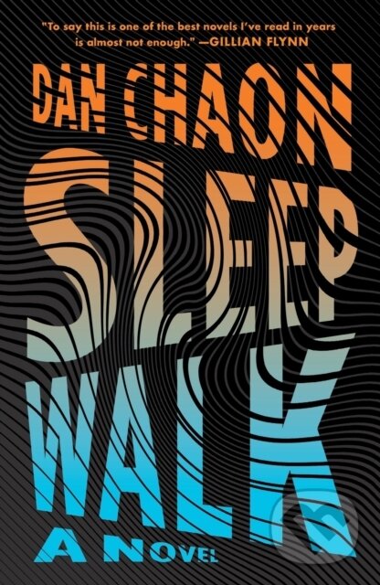 Kniha: Sleepwalk (Dan Chaon). Holt, 2023 Kniha: Sleepwalk (Dan Chaon). Holt, 2023