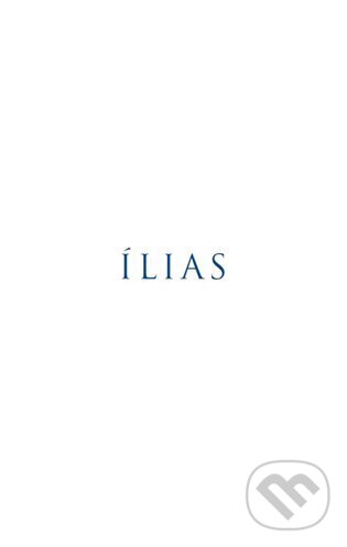 Kniha: Ílias (Homéros). Rezek, 2024 Kniha: Ílias (Homéros). Rezek, 2024