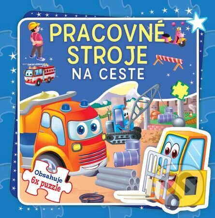 Kniha: Pracovné stroje na ceste (Foni book). Foni book, 2023 Kniha: Pracovné stroje na ceste (Foni book). Foni book, 2023