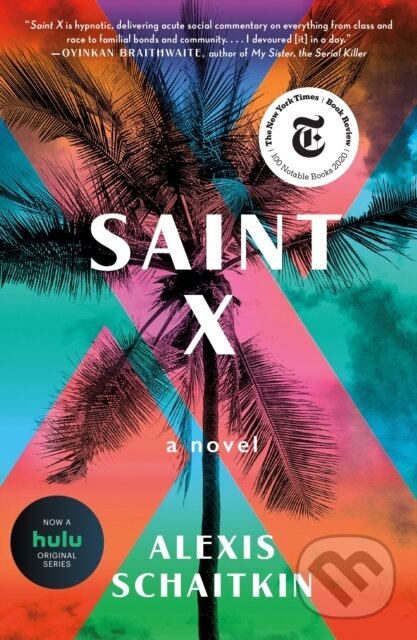 Kniha: Saint X (Alexis Schaitkin). Celadon Books, 2021 Kniha: Saint X (Alexis Schaitkin). Celadon Books, 2021