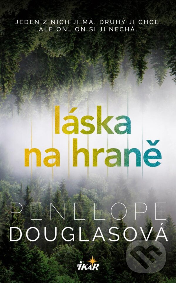 Kniha: Láska na hraně (Penelope Douglas). Ikar CZ, 2024 Kniha: Láska na hraně (Penelope Douglas). Ikar CZ, 2024