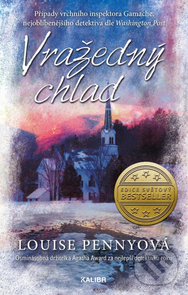 E-kniha: Vražedný chlad (Louise Penny). Kalibr, 2023 E-kniha: Vražedný chlad (Louise Penny). Kalibr, 2023