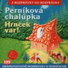Perníková chalúpka, Hrnček var - Z Rozprávky Do Rozprávky, A.L.I., 2013