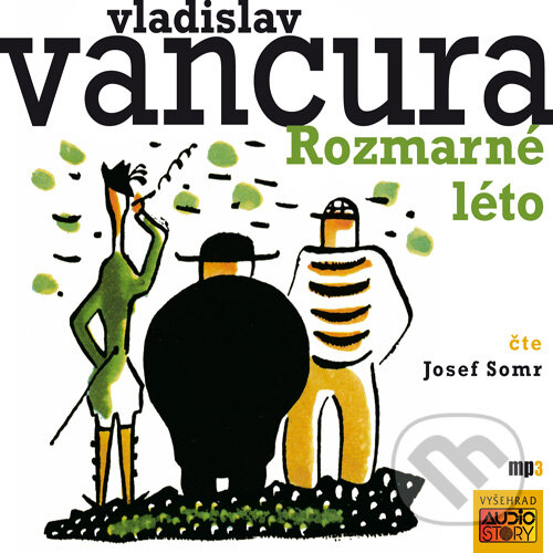 Audiokniha: Rozmarné léto (Vladislav Vančura). AudioStory, 2013 Audiokniha: Rozmarné léto (Vladislav Vančura). AudioStory, 2013