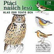 Audiokniha: Ptáci našich lesů (Pavel Pelz). Radioservis, 2013 Audiokniha: Ptáci našich lesů (Pavel Pelz). Radioservis, 2013