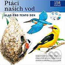 Audiokniha: Ptáci našich vod (Pavel Pelz). Radioservis, 2013 Audiokniha: Ptáci našich vod (Pavel Pelz). Radioservis, 2013