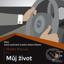 Audiokniha: Můj život (Harry Pollak). Hesperion, 2013 Audiokniha: Můj život (Harry Pollak). Hesperion, 2013