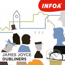 Audiokniha: Dubliners (EN) (James Joyce). INFOA, 2013 Audiokniha: Dubliners (EN) (James Joyce). INFOA, 2013