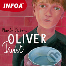 Audiokniha: Oliver Twist (EN) (Charles Dickens). INFOA, 2013 Audiokniha: Oliver Twist (EN) (Charles Dickens). INFOA, 2013
