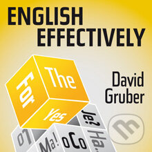 Audiokniha: English Effectively (David Gruber). David Gruber - TECHNIKY DUŠEVNÍ PRÁCE, 2013 Audiokniha: English Effectively (David Gruber). David Gruber - TECHNIKY DUŠEVNÍ PRÁCE, 2013