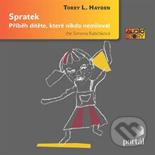 Audiokniha: Spratek (Torey L. Hayden). Portál, 2014 Audiokniha: Spratek (Torey L. Hayden). Portál, 2014