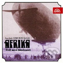 Audiokniha: Afrika (Jára Cimrman, Ladislav Smoljak a Zdeněk Svěrák). Supraphon, 2013 Audiokniha: Afrika (Jára Cimrman, Ladislav Smoljak a Zdeněk Svěrák). Supraphon, 2013