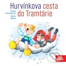 Audiokniha: Hurvínkova cesta do Tramtárie (Denisa Kirschnerová a Martin Klásek). Supraphon, 2013 Audiokniha: Hurvínkova cesta do Tramtárie (Denisa Kirschnerová a Martin Klásek). Supraphon, 2013