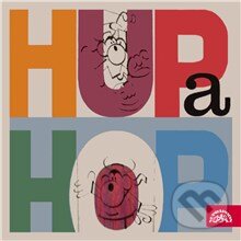 Audiokniha: Hup a Hop (Jiří Kafka). Supraphon, 2013 Audiokniha: Hup a Hop (Jiří Kafka). Supraphon, 2013