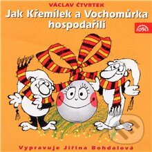 Audiokniha: Jak Křemílek a Vochomůrka hospodařili (Václav Čtvrtek). Supraphon, 2013 Audiokniha: Jak Křemílek a Vochomůrka hospodařili (Václav Čtvrtek). Supraphon, 2013