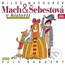 Audiokniha: Mach a Šebestová v historii (Miloš Macourek). Supraphon, 2013 Audiokniha: Mach a Šebestová v historii (Miloš Macourek). Supraphon, 2013