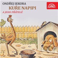 Audiokniha: Kuře Napipi (Ondřej Sekora). Supraphon, 2013 Audiokniha: Kuře Napipi (Ondřej Sekora). Supraphon, 2013