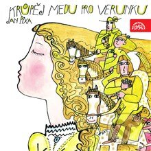 Audiokniha: Krůpěj medu pro Verunku (Jan Pixa). Supraphon, 2013 Audiokniha: Krůpěj medu pro Verunku (Jan Pixa). Supraphon, 2013