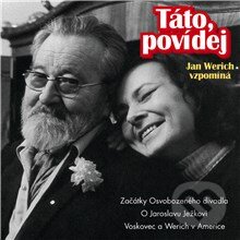 Audiokniha: Táto, povídej (Jan Werich). Supraphon, 2013 Audiokniha: Táto, povídej (Jan Werich). Supraphon, 2013